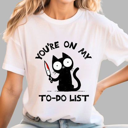 You're On My To-Do List Geek T-Shirt