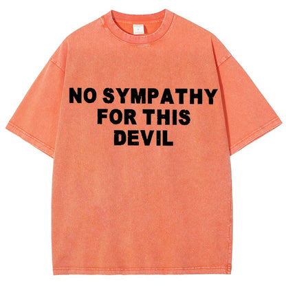 No Sympathy for This Devil – Bold Rebel Attitude Quote Vintage Distressed T-shirt