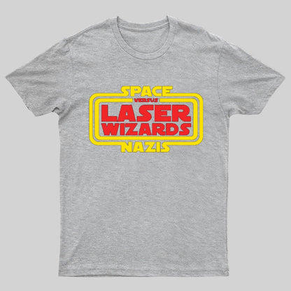 Space Nazis vs Laser Wizards Geeky T-Shirt