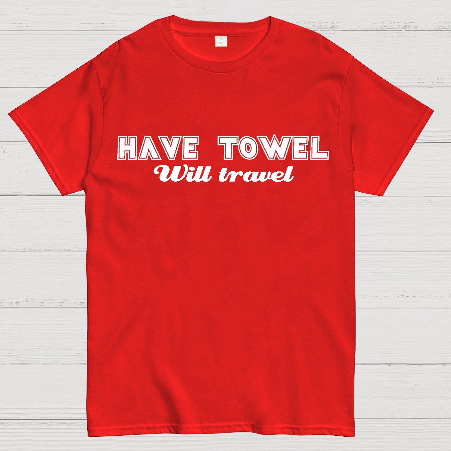 Have Towel Geek T-Shirt
