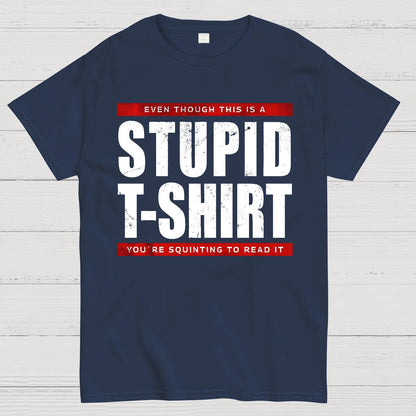 STUPID T-SHIRT Geek T-Shirt