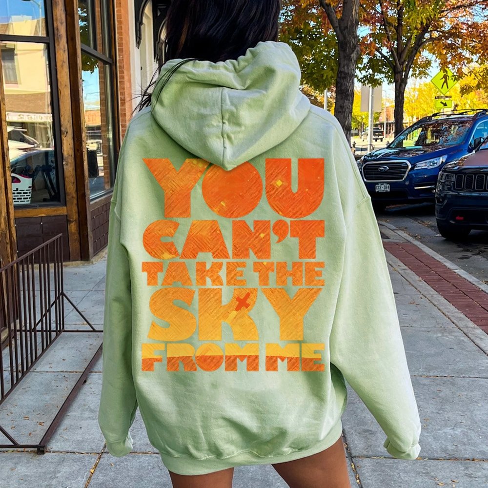 You Can’t Take The Sky Printed Back Unisex Cotton Hoodie