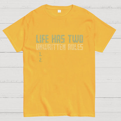 The Two Unwritten Rules of Life Geeky T-Shirt