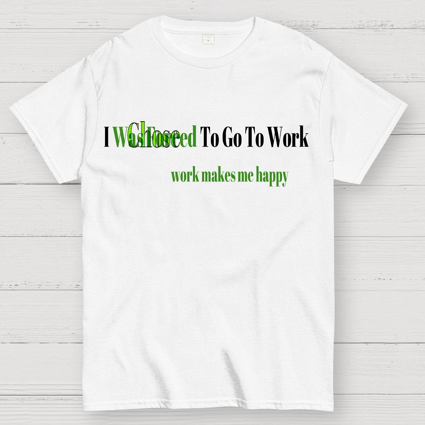 Work Makes Me Happy Geek T-Shirt