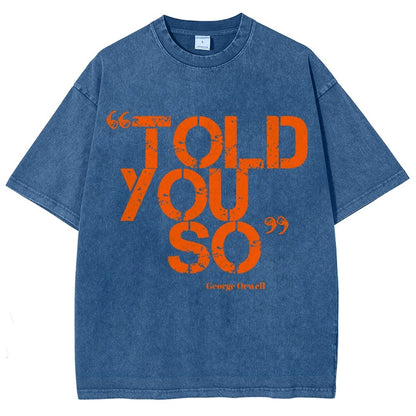 Told You So Vintage Distressed T-shirt
