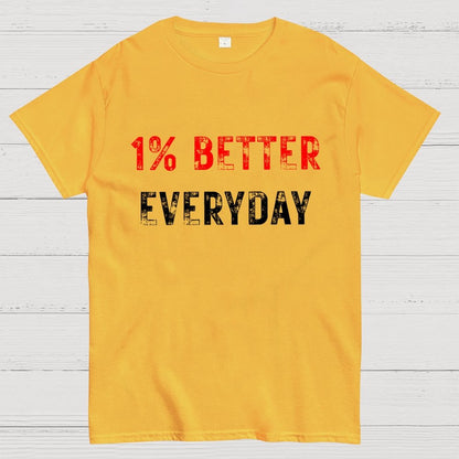 Motivation 1% Better Everyday Geek T-Shirt