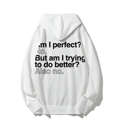 Am I Perfect No    Printed Back Unisex Cotton Hoodie