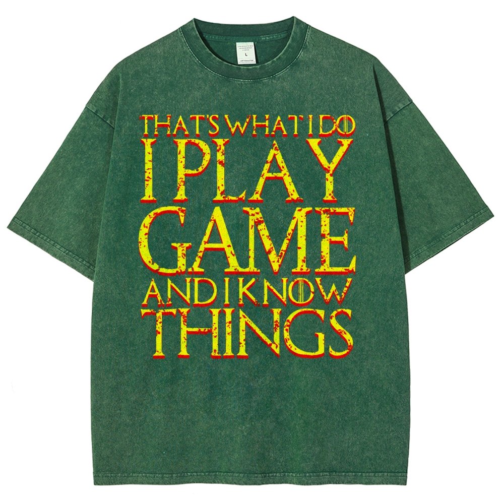 That's What I Do I Play Game And I Know Things Vintage Distressed T-shirt
