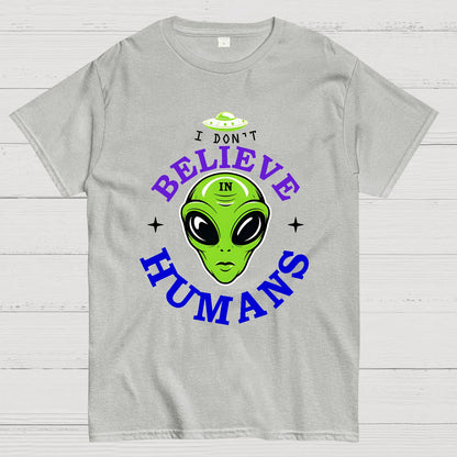 I Don't Believe in Humans Geek T-Shirt