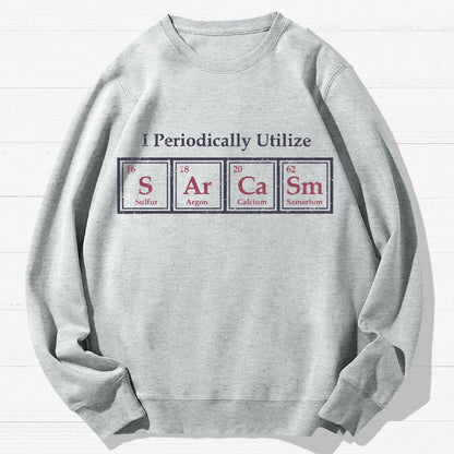 I Use Sarcasm Regularly Geek Cotton Sweatshirt