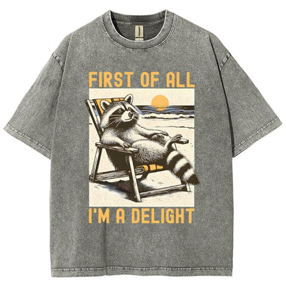 First Of All I'm A Delight Sarcastic Vintage Distressed T-shirt