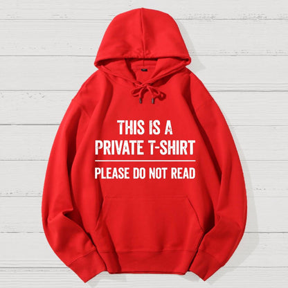 This Is A Private  Please Do Not Read Geek Cotton Hoodie