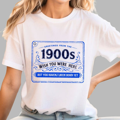 Greetings From The 1900s Geek T-Shirt