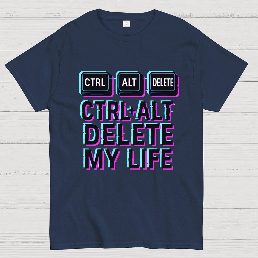 Ctrl Alt Del My Life Unisex Geek T-Shirt