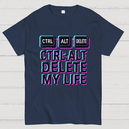 Ctrl Alt Del My Life Unisex Geek T-Shirt