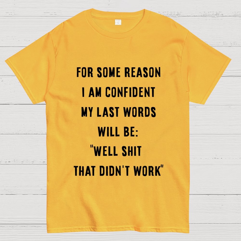 My last words Geek T-Shirt