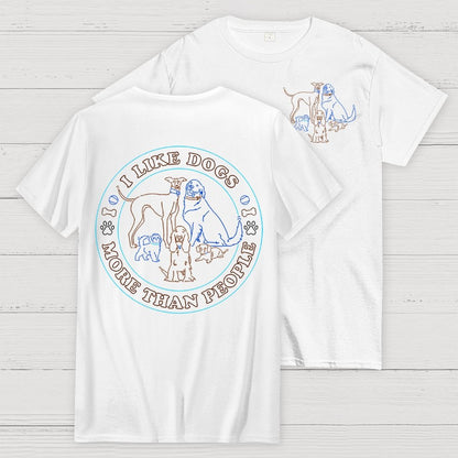 I Like Dogs More Than People Front And Back Printing Geek T-Shirt