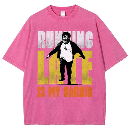 Running Late Is My Cardio Vintage Distressed T-shirt