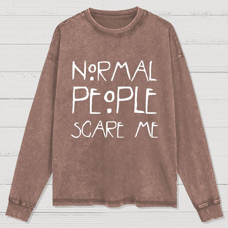 Normal People Scare Me Geeks Washed Long Sleeve Tee