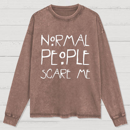 Normal People Scare Me Geeks Washed Long Sleeve Tee