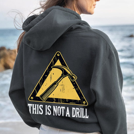 This Is Not A Drill Printed Back Unisex Cotton Hoodie