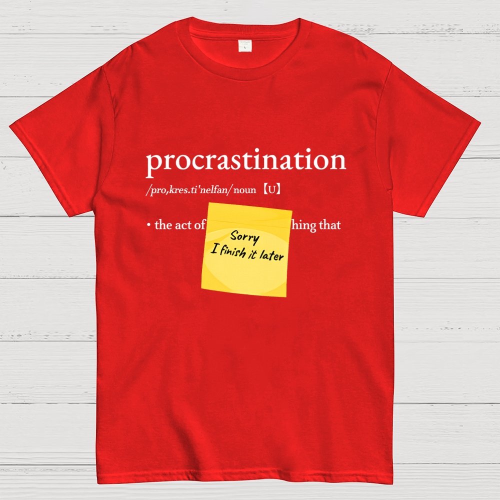 Procrast... Nah I'll Do It Later Geek T-Shirt