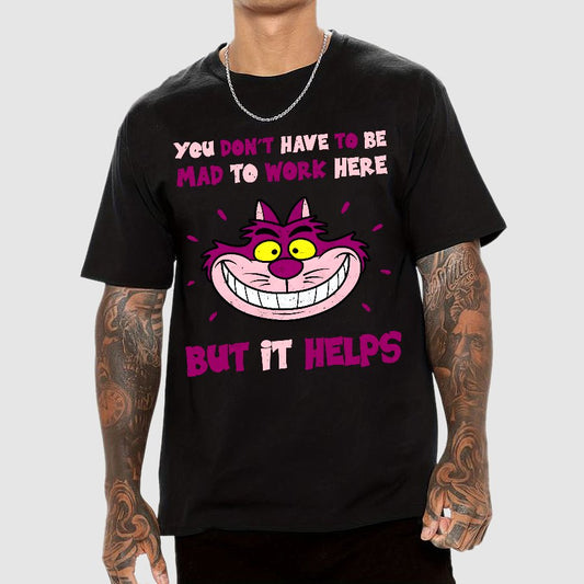 You Don’t Have To Be Mad Geek T-Shirt