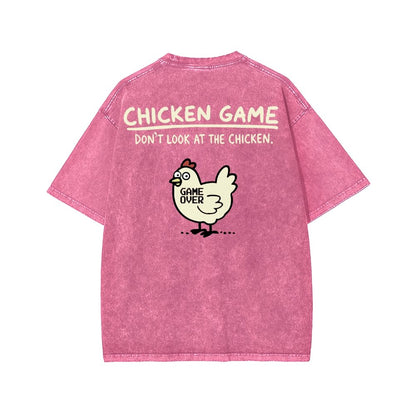 Chicken Game Don't Look At The Chicken Front And Back Printing Washed T-shirt