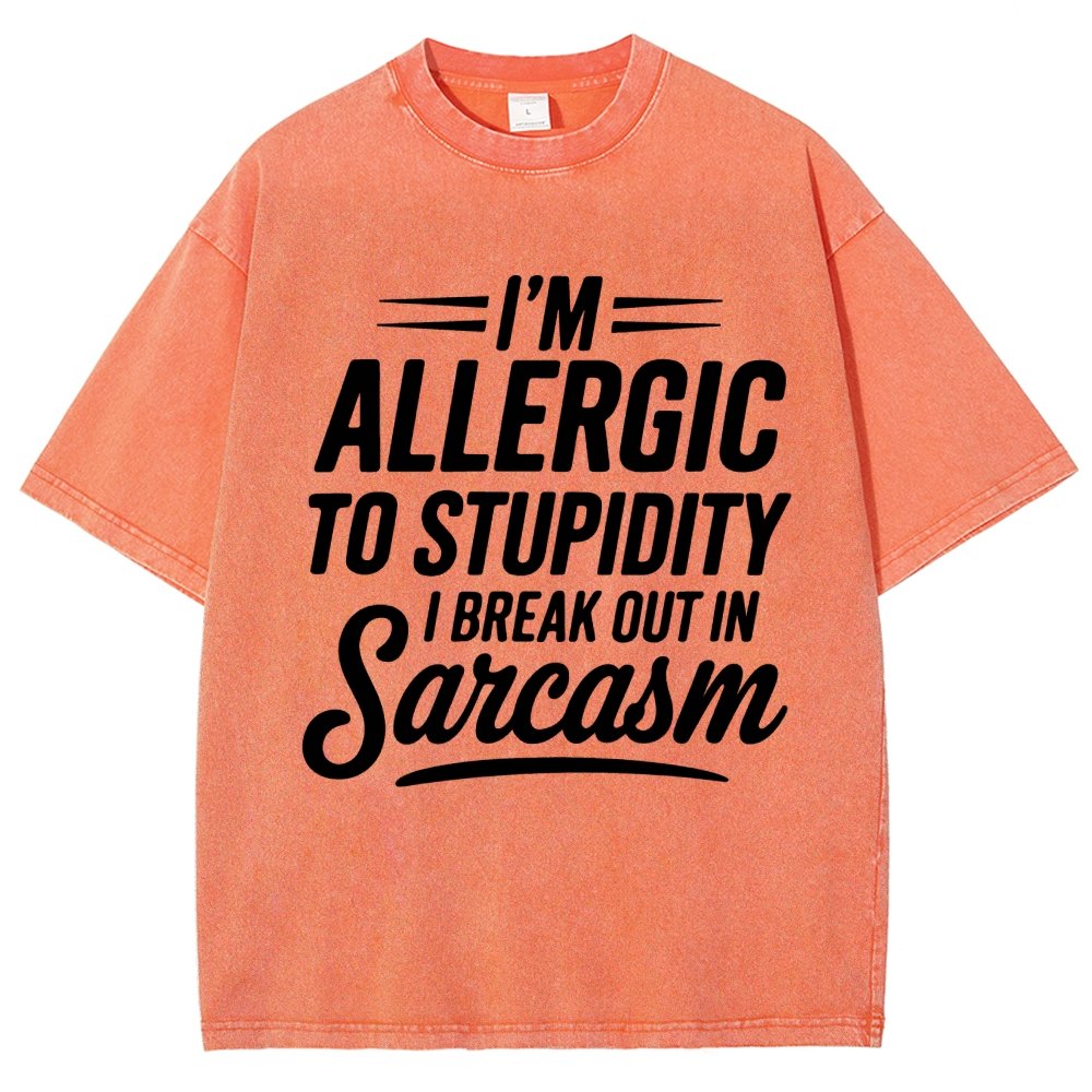 I'm Allergic To Stupidity I Break Out In Sarcasm Vintage Distressed T-shirt