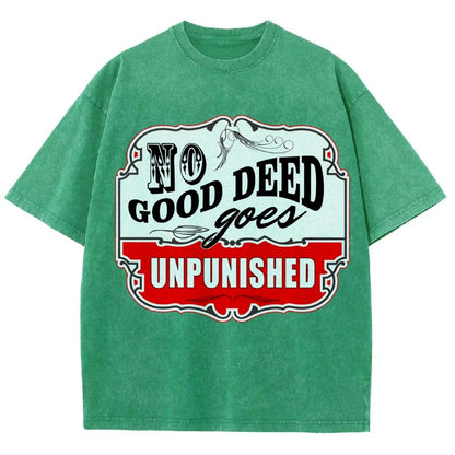 No Good Deed Goes Unpunished Vintage Distressed T-shirt