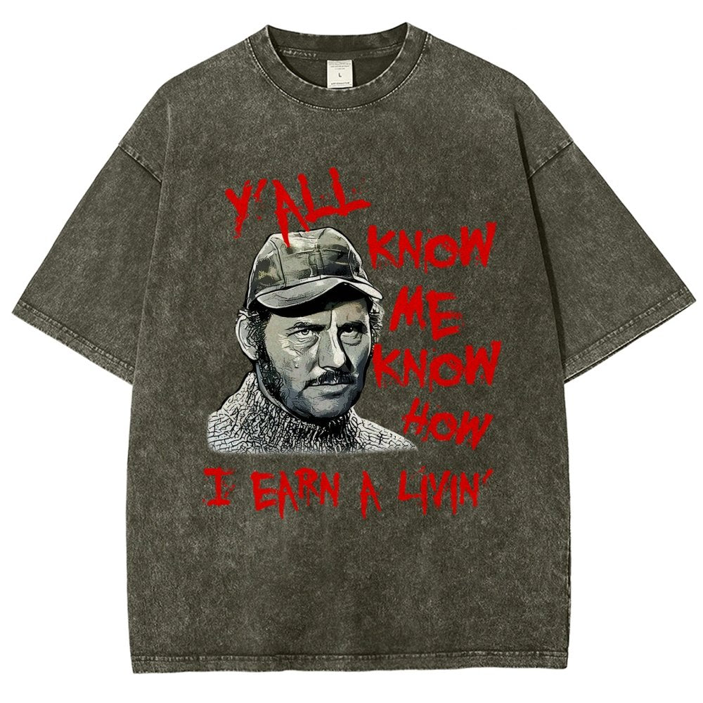 Y'all Know Me Know How I Earn A Livin Vintage Distressed T-shirt