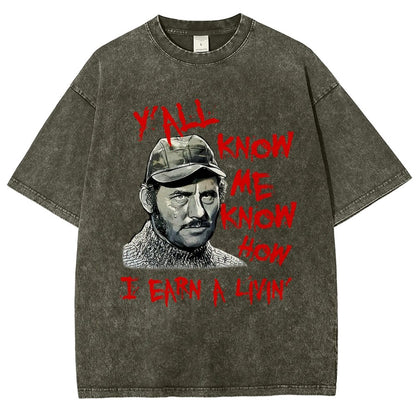 Y'all Know Me Know How I Earn A Livin Vintage Distressed T-shirt
