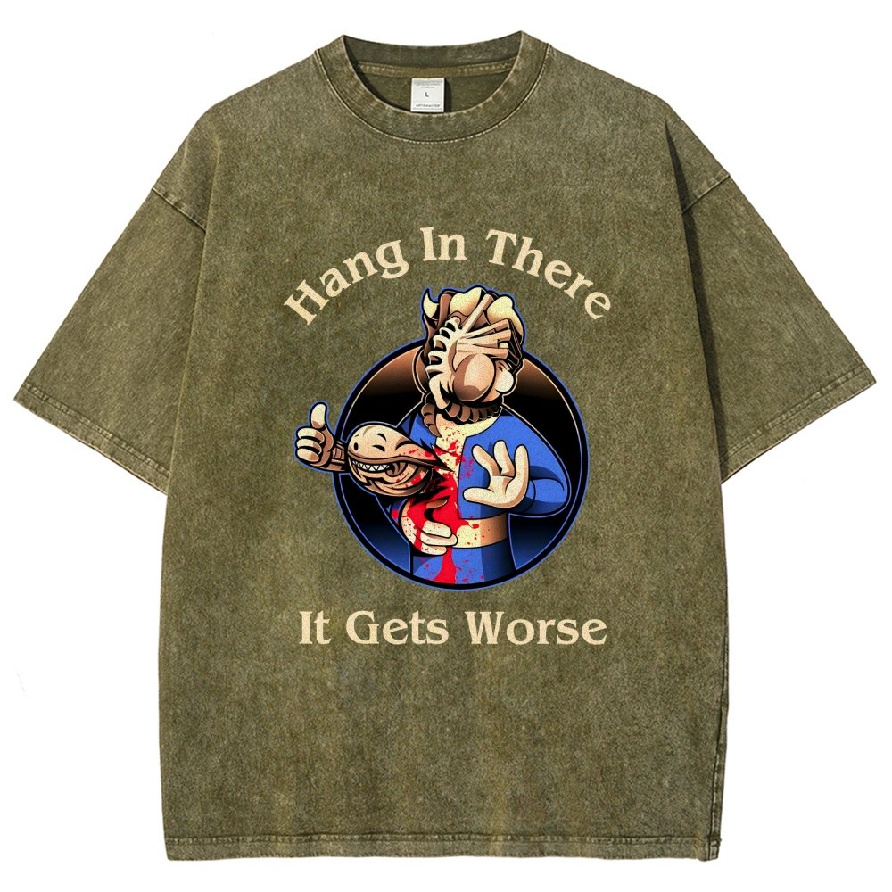 Hang In There It Gets Worse  Vintage Distressed T-shirt