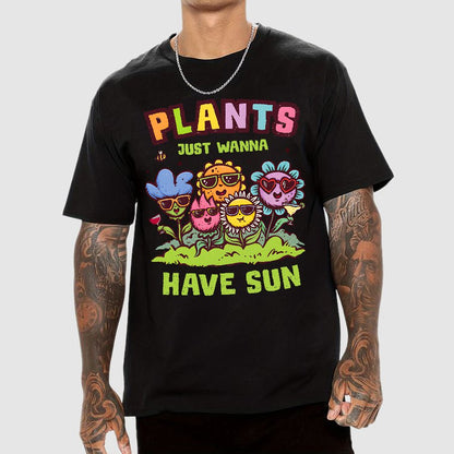 Plants Just Wanna Have Sun Geek T-Shirt