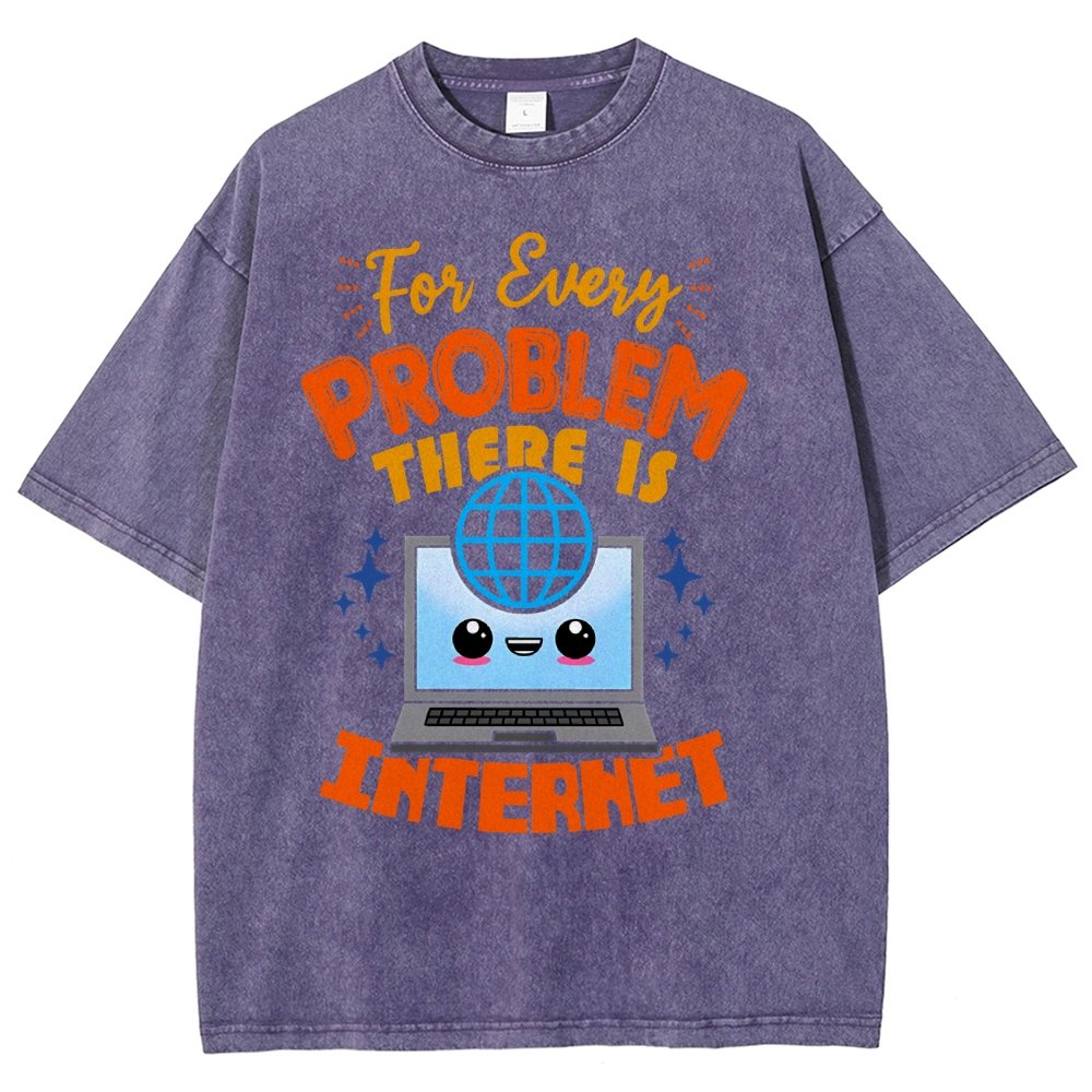 For Every Problem There Is Internet Vintage Distressed T-shirt