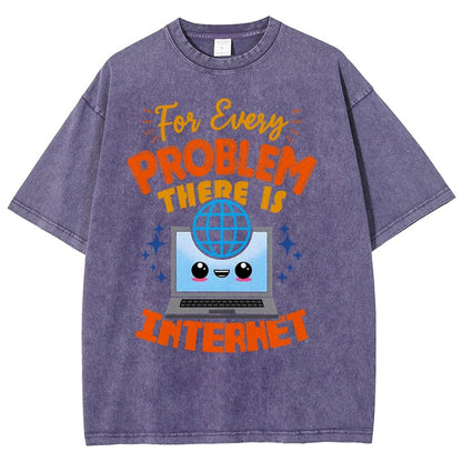 For Every Problem There Is Internet Vintage Distressed T-shirt