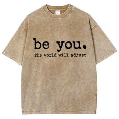 Be You The World Will Adjust Vintage Distressed T-shirt