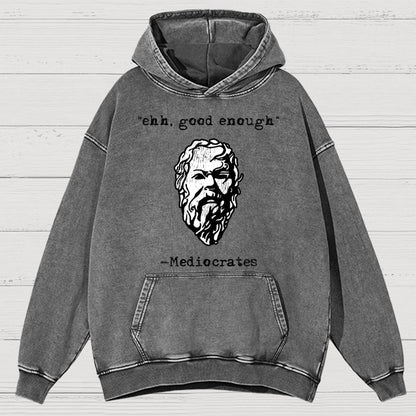 Mediocrates eh Good Enough Vintage Distressed Hoodie