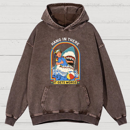 Hang In There It Gets Worse Vintage Distressed Hoodie