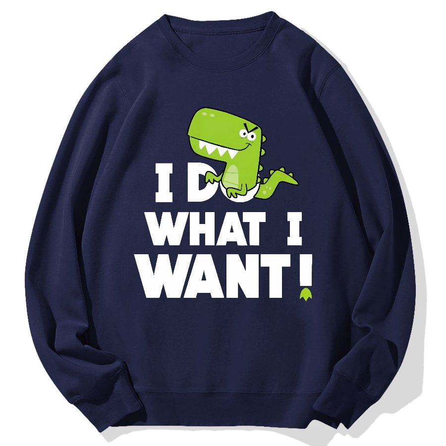 I Do What I Want Geek Cotton Sweatshirt