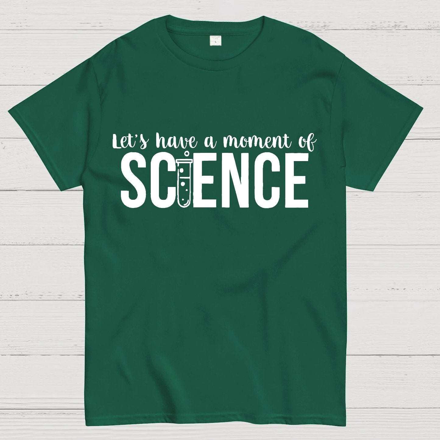 Let's Have A Moment Of Science Geek T-Shirt