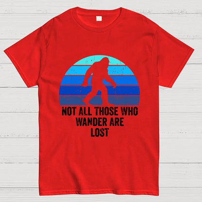 Not All Who Wander Are Lost Bigfoot Geek T-Shirt
