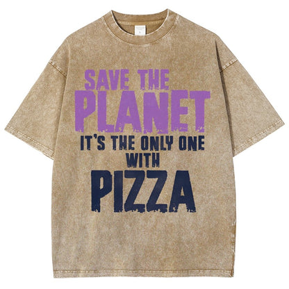 Save The Planet It's The Only One Pizza Vintage Distressed T-shirt