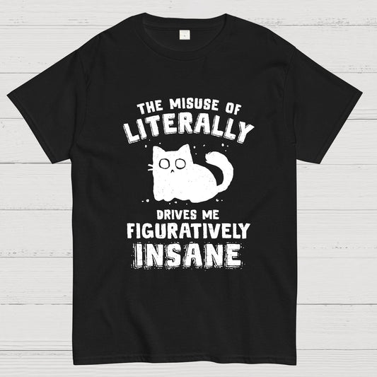 Figuratively Insane Geek T-Shirt