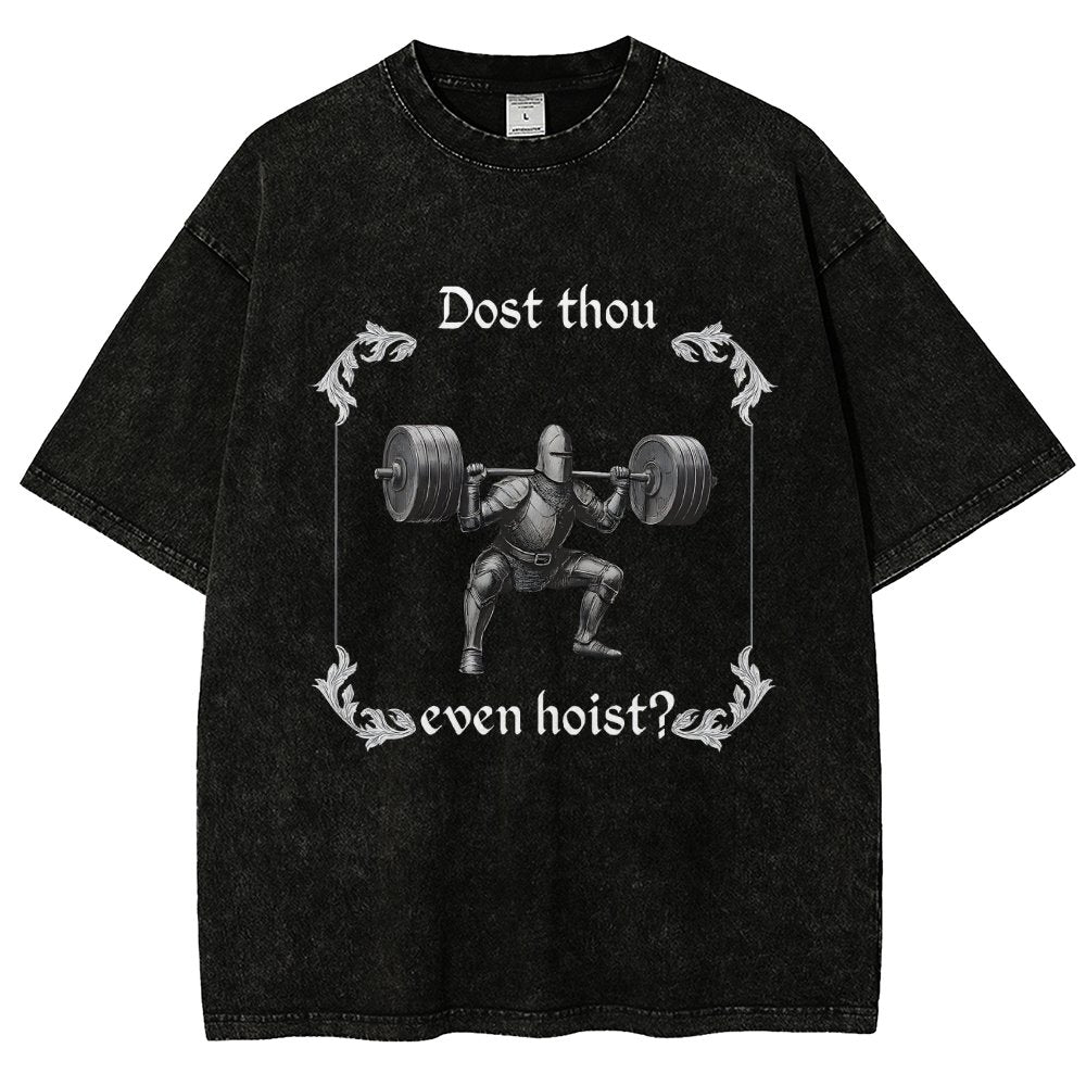 Dost Thou Even Hoist Vintage Distressed T-shirt
