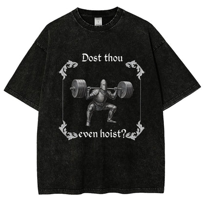 Dost Thou Even Hoist Vintage Distressed T-shirt