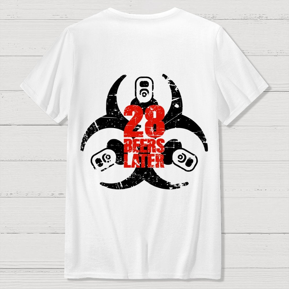 28 beers later  Back Printing Geek T-Shirt