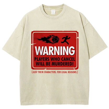 Warning Players Who Cancel Will Be Murdered!  Vintage Distressed T-shirt