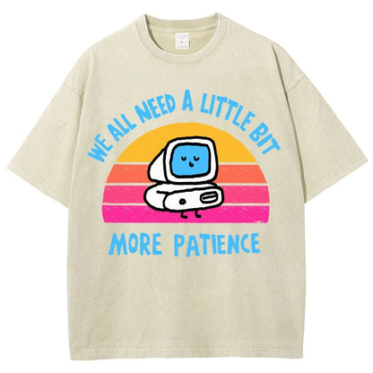 A little bit more patience Vintage Distressed T-shirt