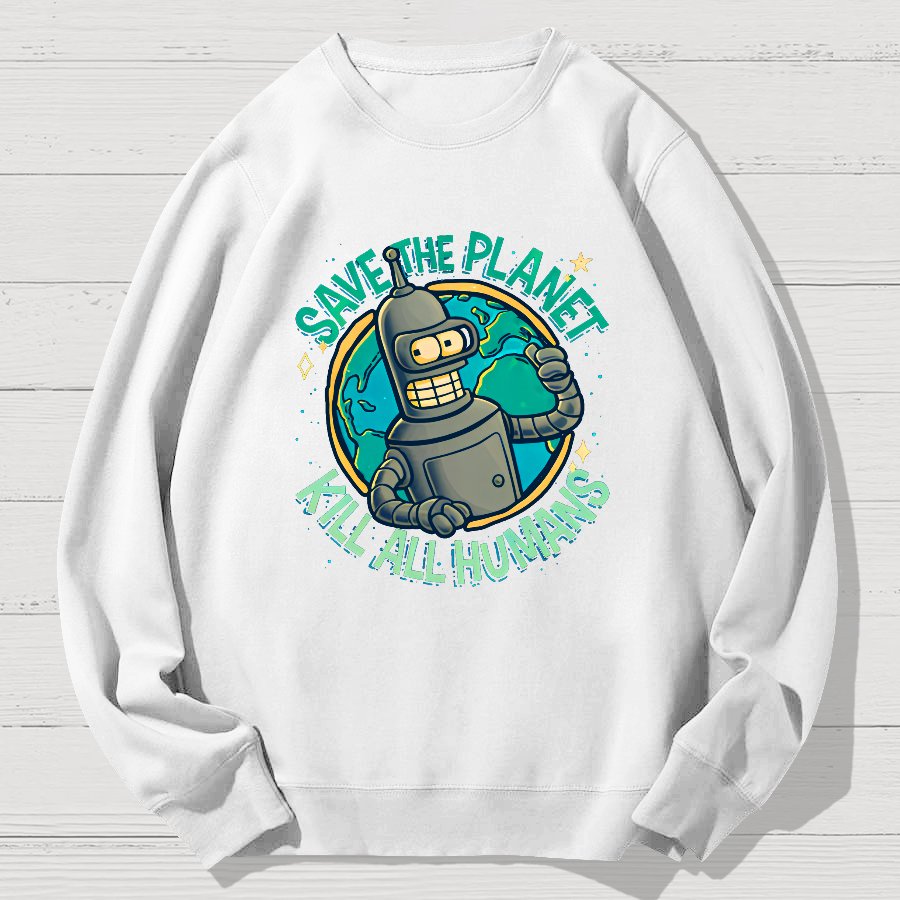 Save The Planet Kill All Humans Geek Cotton Sweatshirt